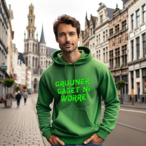 Gruuner gaget ni worre!